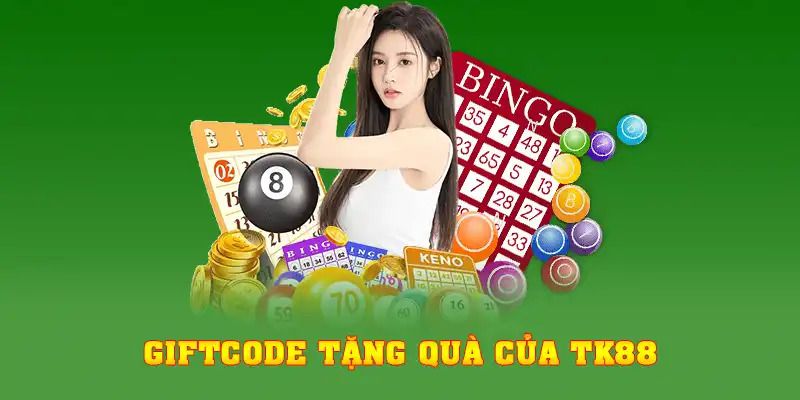 Giftcode tặng quà của TK88