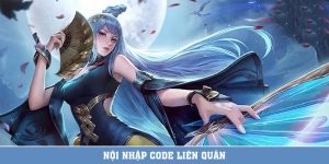 Làm Thế Nào Để Nội Nhập Code Liên Quân Chính Xác 2024?