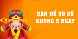 Dàn Đề 36 Số Khung 5 Ngày - Kinh Nghiệm Soi Cầu Cực Chuẩn