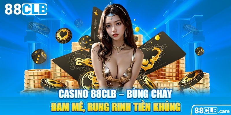 Có nên chơi casino tại 88clb không?